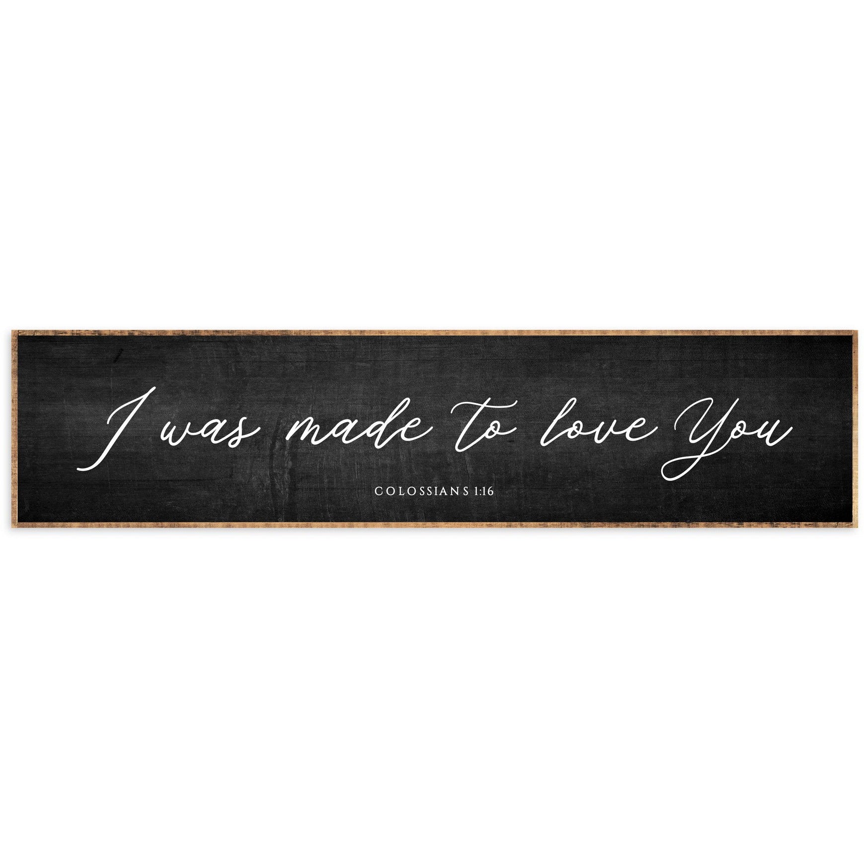 "I Was Made To Love You" Sign- Multiple Sizes, Colors - Chapin Furniture